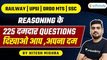 RAILWAY | UPSI | DRDO MTS | SSC | Reasoning by Hitesh Mishra | Top 225 Questions