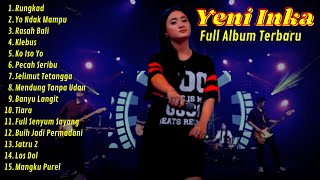 Rungkad!! Yeni Inka  | Full Album Musik Akhir Tahun 2022