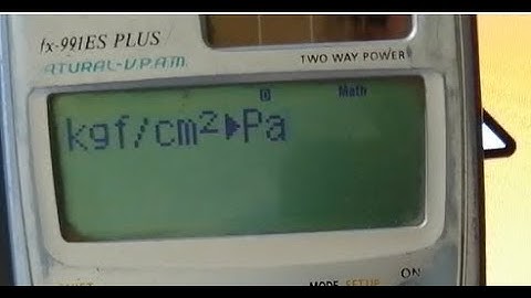 how to convert Kilogram Force per Square Centimeter to pascal in casio fx 991es plus calculator