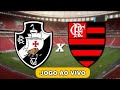 Flamengo x Vasco ao vivo / Campeonato Brasileiro / Simulação 