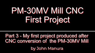 PM-30MV Mill First Project - Part 3 screenshot 5