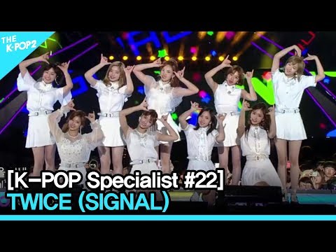 <strong>TWICE</strong> (<strong>SIGNAL</strong>) [The K-POP Specialist #22]