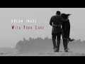 Dream image  with your love  with lyrics official music