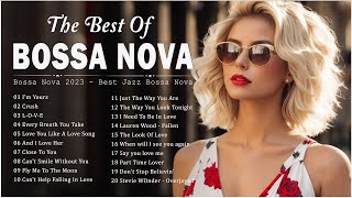 Best Bossa Nova Songs 2023 Playlist  Bossa Nova Covers  Bossa Nova Relaxing Music Best Favorites