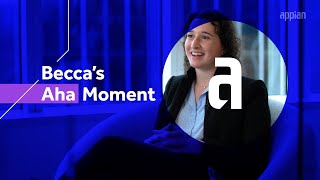 Appian Aha Moment: Becca Andersen, Solutions Consultant
