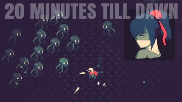 A Perfect Bullet Hell Game - 20 MINUTES TILL DAWN First Gameplay