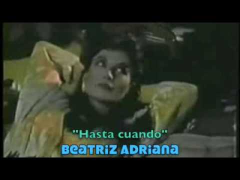 Beatriz Adriana - HASTA CUANDO Video Original 1980...