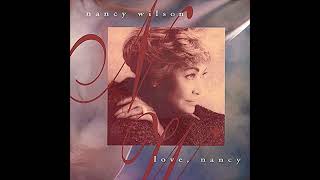 i Cant Make You Love Me By Nancy Wilson sdanle Track From The Cd Album Love Nancy