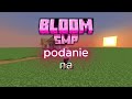 zgłoszenie na BloomSMP v2