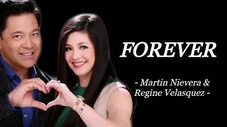 Video thumbnail of "FOREVER | MARTIN NIEVERA AND REGINE VELASQUEZ | AUDIO SONG  LYRICS"