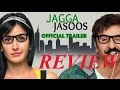 JAGGA JASOOS - Official Trailer Review, Ranbir kapoor, Katrina Kaif