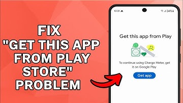 Fix “Get This App from Play Store” Error on Android | Quick Solution That Works Instantly!