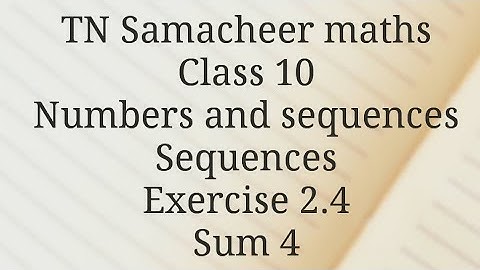Sum 4 /Exercise 2.4/ Numbers and sequences/Class 10/Tamilnadu Samacheer maths/Nithyaganesh Maths