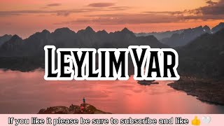 Leylim yar (canbay and wolker) Lyrics