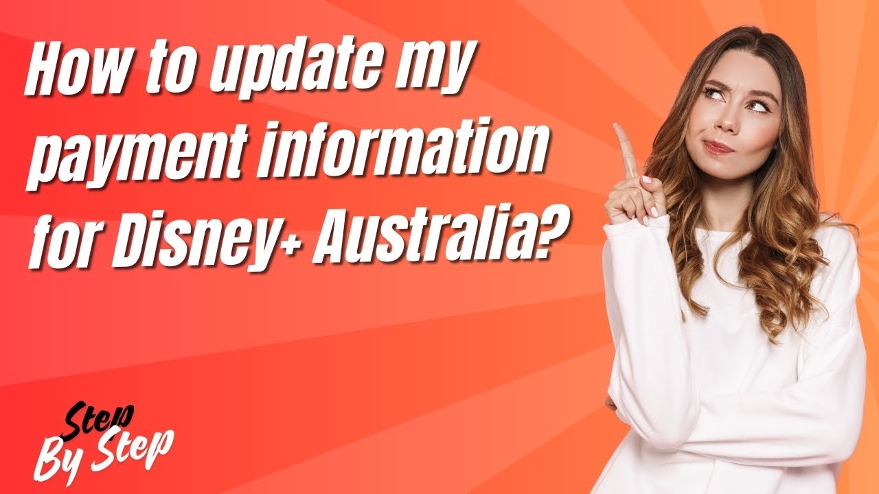How to update my payment information for Disney+ Australia ? - Step by ...