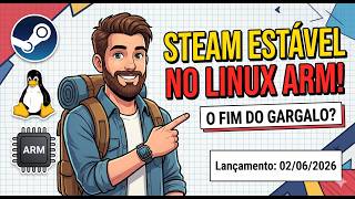 Steam estável no Linux ARM! Instale agora no Ubuntu com Snap