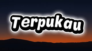 Terpukau (Lyrics)