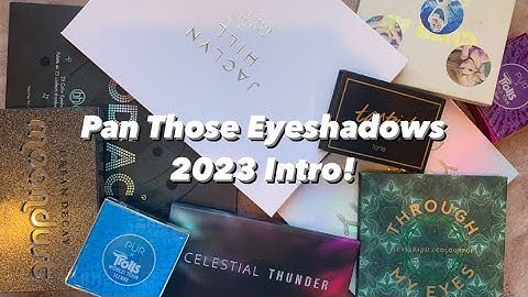 Pan Those Eyeshadows 2023 | Intro