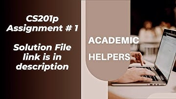 CS201p (Practical) ASSIGNMENT 1 Fall 2022|| Solution File link is in description