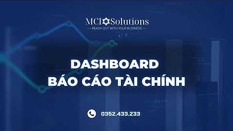 Dashboard Tài Chính Kế Toán Bằng Power BI | Tối Ưu Quản Lý Dòng Tiền & Báo Cáo Lãi Lỗ - Học viện MCI