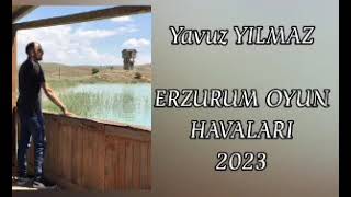 Yavuz Yılmaz Erzurum Oyun Havaları