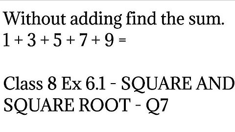 Without adding find the sum | Class 8 - Ex 6.1 - SQUARE AND SQUARE ROOT - Q7