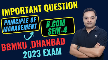 Principle and Practice of Management B.com Sem-4 important  Question BBMKU Dhanbad-2023 Exam