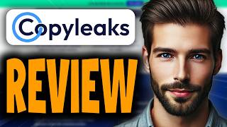 Copyleaks Review - All You Need To Know