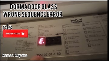 DORMA DOOR GLASS WRONG SEQUENCE ERROR