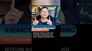 Fed chuẩn bị hạ lãi suất, Bitcoin bật lại 114.000 USD