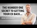 The Number One Secret To Getting Your Ex Back (And a Strange Truth)