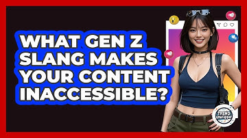 What Gen Z Slang Makes Your Content Inaccessible? - Trend Unwrapper