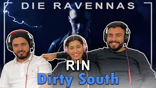 Reaktion auf RIN - Dirty South | Die Ravennas