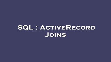 SQL : ActiveRecord Joins