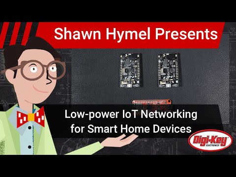 What is Thread? Low-power IoT Networking for Smart Home Devices | Digi-Key Electronics