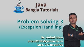 Java Bangla Tutorials 142 : Problem solving-3 (Exception Handling)