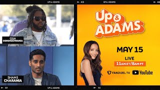 Up & Adams Show with Kay Adams | Wednesday May 15, 2024