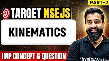 NSEJS Physics: Kinematics(Part-2)🔥| Important Concepts & Questions!🎯