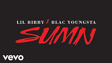 Lil Bibby - Sumn (Audio) ft. Blac Youngsta