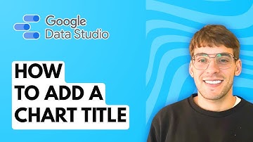 How to Add a Chart Title in Google Data Studio [2025 Guide]