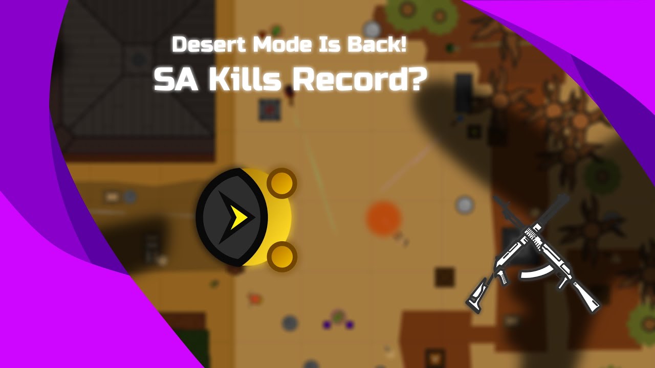 Possible SA Kills Record? - Desert Mode Is Back
