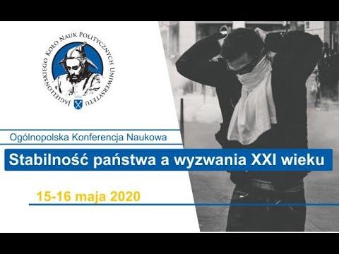 Stabilność państwa a wyzwania XXI wieku - Konferencja KNP UJ - Panel #8