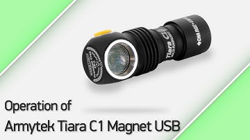 Operation of Armytek Tiara C1 Magnet USB