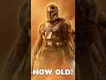 How Old is Din Djarin?