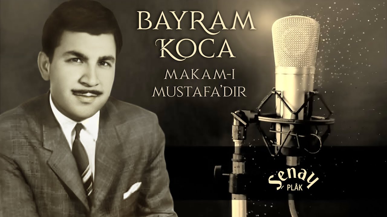 Bayram Koca - Makam-ı Mustafa'dır (İlahi)