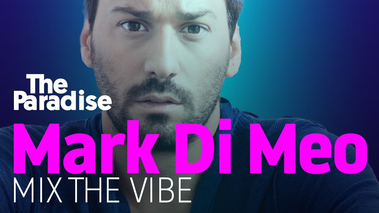 Mix The Vibe:  Mark Di Meo