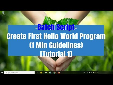 [Batch Script] Create Batch Script First Hello World Program (1 Min Guidelines) [Tutorial 1]