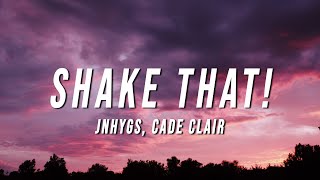 Video thumbnail of "Jnhygs, Cade Clair - SHAKE THAT! (Lyrics)"