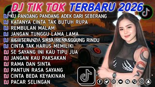 Download Lagu DJ TIKTOK TERBARU 2026 || DJ CINTA DARI SEBERANG 🎵 DJ KATANYA CINTA TAK BUTUH RUPA 🎵 FULL ALBUM❗❗ MP3
