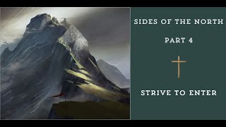 Sides of the North Part 4: Strive to Enter